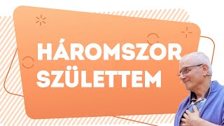 Háromszor születtem | Gunagriha előadása