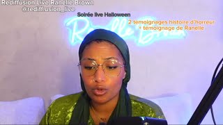 Rediffusion live Ranelle Brown -2 témoignages histoire d’horreur + témoignages de Ranelle !!!🎃