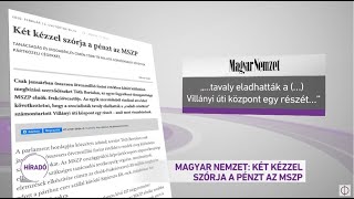 Magyar Nemzet: Két kézzel szórja a pénzt az MSZP