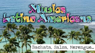 Musica latino americana (bachata - salsa - merengue)