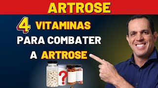 4 vitaminas para combater a artrose