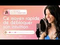 ce moyen rapide de débloquer son intuition podcast à hautes vibrations