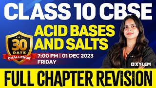 Class 10 CBSE Chemistry - Acid Bases and Salts | Full Chapter Revision | Xylem Class 10 CBSE