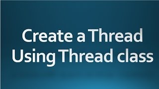 Java tutorial for beginners - 54 - Create Thread by extending Thread class