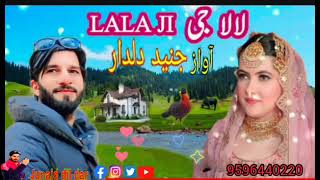 Lala JI || Gujari Song || Gojri Song |Pahari Song | Gujari Geet | Gujari Baat | Junaid dil dar