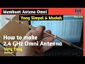 Make Your Own 2.4 GHz OMNI Antenna