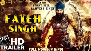 Fateh Singh - Trailer 2020 | Sunny Deol | Ranveer Singh | Neeraj Phatak | Action Movie's 2020
