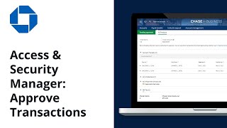 Access \u0026 Security Manager에서 거래를 승인하는 방법 | 비즈니스용 체이스®