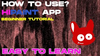 HIPAINT: FOR BEGINNERS QUICK TOUR TUTORIAL 😁