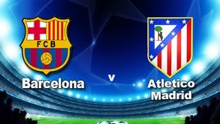 Barcelona vs Atletico Madrid 13-09-2015