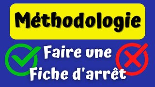 Faire une Fiche d'Arrêt : [Méthodologie]