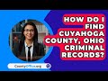 How Do I Find Cuyahoga County, Ohio Criminal Records? - CountyOffice.org