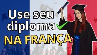 COMO VALIDAR DIPLOMA NA FRANÇA | TODO O PROCESSO (PASSO A PASSO)