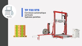 Cercleuse automatique de palettes à la verticale TP733VTS