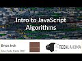 Intro to JavaScript Algorithms - Bryce Jech: Free Code Camp OKC