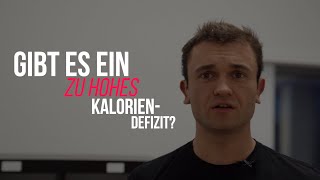 Gibt es ein ZU HOHES Kaloriendefizit?