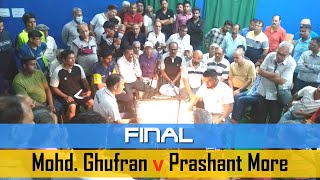 MCA Live - Final (MS) : Prashant More (Mumbai) vs Mohammad Ghufran (Mumbai)