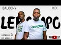 LEKOMPO BALCONY MIX | HITS AND TRENDING SONGS | HITBOSS | KHARISHMA | JANESH | ALPHA DE DJY