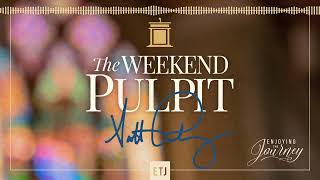 The Weekend Pulpit: Build Your Home on the Bible