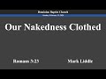 Our Nakedness Clothed - 2/11/2024 - Mark Liddle