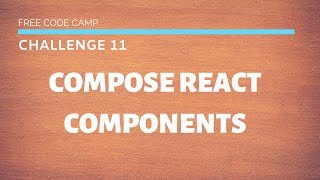 FCC - Compose React Components - SOLUTION !!!