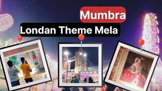 Mumbra Festival Mela l First Time in Mumbai Londan Theme Mela