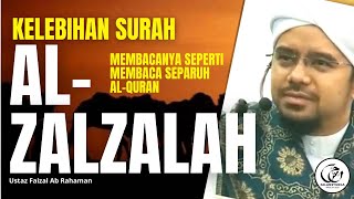 Fadhilat Surah Al-Zalzalah- Membacanya Seperti Membaca Separuh Al-Quran | Ustaz Faizal Ab Rahaman