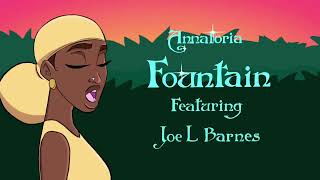 Annatoria ft. Joe L Barnes - Fountain (Visualiser)