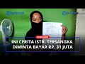 Ini Cerita Istri Tersangka Diminta Bayar Oknum Polsek Patumbak Rp 31 Juta dan Kejaksaan Rp 30 Juta