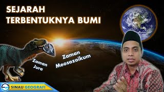 Geografi Kelas X (16) Sejarah terbentuknya bumi | Pembentukan Bumi | History Bumi