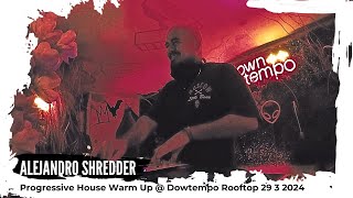 Progressive House Warm Up Set | PART: 1 | Live at Downtempo Rooftop | 29 03 2024