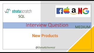 New Products | Medium | StrataScratch | SQL | Solution | Interview Problem
