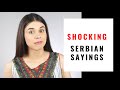 Shocking Serbian Sayings