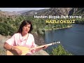 NAZLI ÖKSÜZ - Mevlam Birçok Dert Vermiş (Akustik)