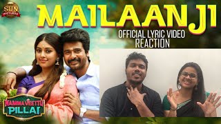 Mailaanji Lyric Video Reaction by Malayalees - Namma Veettu Pillai | Sivakarthikeyan | Pandiraj