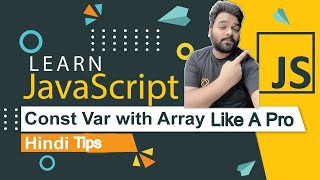 JavaScript Arrays: Using const Like a Pro! 🌟 | JavaScript Arrays Const | Javascript Roadmap [Hindi]