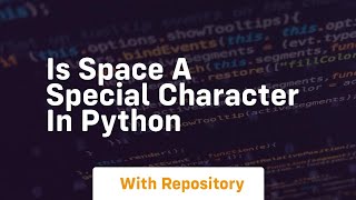 is space a special character in python