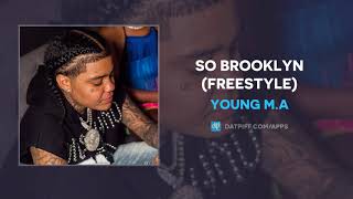 Young M.A - So Brooklyn (Freestyle) (AUDIO)