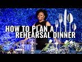 How to Plan A Rehearsal Dinner