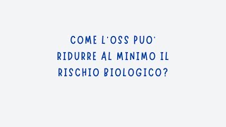 I comportamenti dell'OSS per limitare il rischio biologico