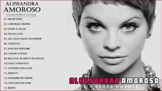 Alessandra Amoroso Greatest Hits 2018 - Alessandra Amoroso La Migliore Collezione