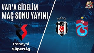 Beşiktaş- Trabzonspor / Maç Sonu Değerlendirmesi