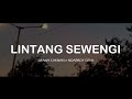 LINTANG SEWENGI DENNY CAKNAN X NDARBOY GENK [LYRICS/LIRIK]🎧