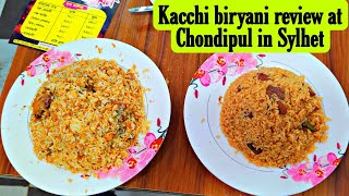 Kacchi biryani review at Chondipul in Sylhet