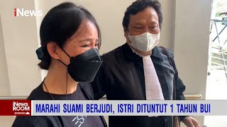 Marahi Suami Berjudi, Istri Dituntut 1 Tahun Penjara #iNewsRoom 16/11