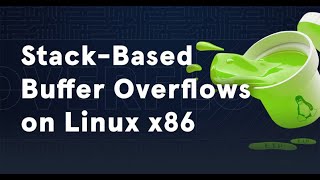 STACK BASED BUFFER OVERFLOWS ON LINUX X86 - walkthrough