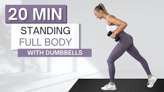 20 min STANDING DUMBBELL WORKOUT | Full Body | Sculpt and Strengthen | Warm Up + Cool Down Included