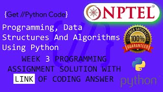 NPTEL: Programming ,Data Structures and Algorithms Using Python Week 3 Programming assignment answer