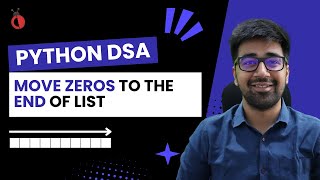 DSA in Python Course - Leetcode 283: Move Zeros to the End of the List - Part 30 [Hindi]