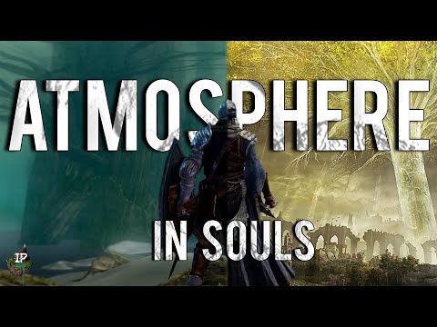 Atmosphere in Souls games